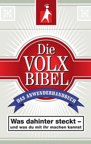 Die Volxbibel - Das Anwenderhandbuch: Was dahinter steckt - und was du mit ihr machen kannst