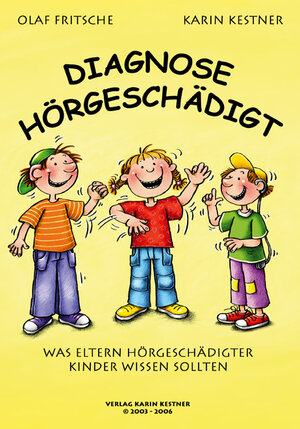 Buchcover Diagnose Hörgeschädigt | Olaf Fritsche | EAN 9783981070934 | ISBN 3-9810709-3-3 | ISBN 978-3-9810709-3-4
