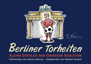 Buchcover Berliner Torheiten | Jürgen Tomicek | EAN 9783981073737 | ISBN 3-9810737-3-8 | ISBN 978-3-9810737-3-7