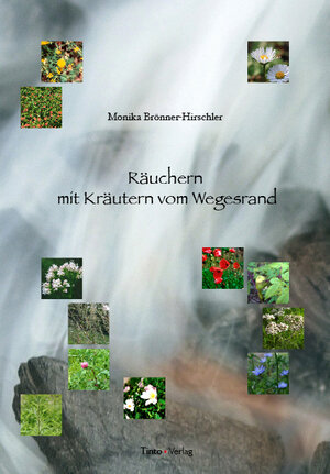 Buchcover Räuchern mit Kräutern vom Wegesrand | Monika Brönner-Hirschler | EAN 9783981084955 | ISBN 3-9810849-5-0 | ISBN 978-3-9810849-5-5