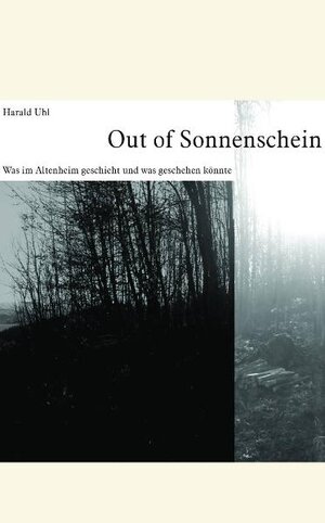 Buchcover Out of Sonnenschein | Harald Uhl | EAN 9783981087352 | ISBN 3-9810873-5-6 | ISBN 978-3-9810873-5-2