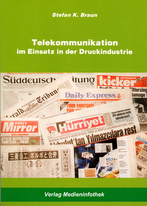 Buchcover Telekommunikation im Einsatz in der Druckindustrie | Stefan K Braun | EAN 9783981088403 | ISBN 3-9810884-0-9 | ISBN 978-3-9810884-0-3