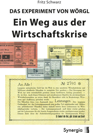 Buchcover Das Experiment von Wörgl | Fritz Schwarz | EAN 9783981089455 | ISBN 3-9810894-5-6 | ISBN 978-3-9810894-5-5