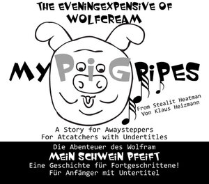 Buchcover My Pig pipes | Klaus Heizmann | EAN 9783981095326 | ISBN 3-9810953-2-4 | ISBN 978-3-9810953-2-6