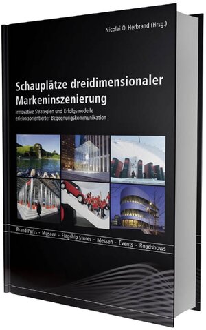 Buchcover Schauplätze dreidimensionaler Markeninszenierung | Oliver Adams | EAN 9783981122022 | ISBN 3-9811220-2-X | ISBN 978-3-9811220-2-2