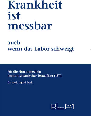 Buchcover Krankheit ist messbar auch wenn das Labor schweigt | Ingrid Fonk | EAN 9783981128659 | ISBN 3-9811286-5-6 | ISBN 978-3-9811286-5-9