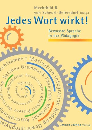 Buchcover Jedes Wort wirkt! | Jutta Esser | EAN 9783981145458 | ISBN 3-9811454-5-3 | ISBN 978-3-9811454-5-8