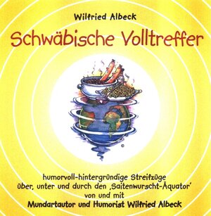 Buchcover Schwäbische Volltreffer | Wilfried Albeck | EAN 9783981149555 | ISBN 3-9811495-5-6 | ISBN 978-3-9811495-5-5
