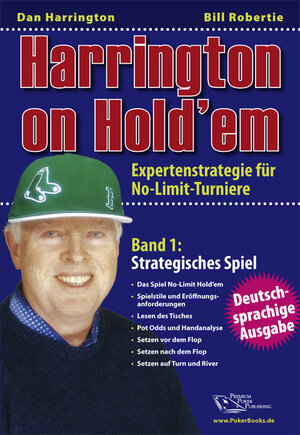 Buchcover Harrington on Hold'em / Harrington on Hold ’em Band 1 Strategisches Spiel | Dan Harrington | EAN 9783981154306 | ISBN 3-9811543-0-4 | ISBN 978-3-9811543-0-6
