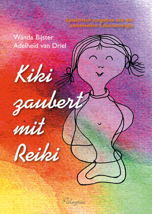 Buchcover Kiki zaubert mit Reiki - für Kinder | Wanda Bijster | EAN 9783981175233 | ISBN 3-9811752-3-9 | ISBN 978-3-9811752-3-3