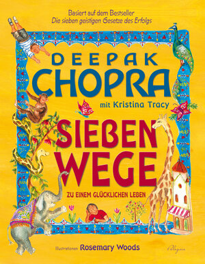Buchcover Sieben Wege zu einem glucklichen Leben | Deepak Chopra | EAN 9783981175288 | ISBN 3-9811752-8-X | ISBN 978-3-9811752-8-8