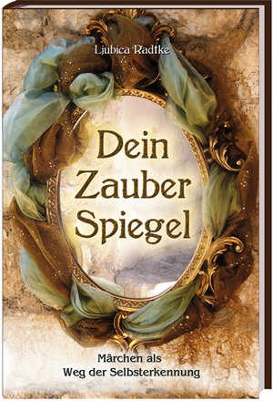 Buchcover Dein Zauberspiegel | Ljubica Radtke | EAN 9783981193978 | ISBN 3-9811939-7-0 | ISBN 978-3-9811939-7-8