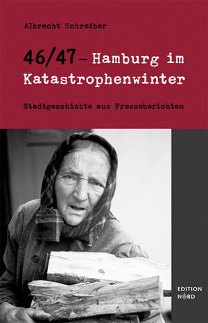 Buchcover 46/47 – Hamburg im Katastrophenwinter | Albrecht Schreiber | EAN 9783981197501 | ISBN 3-9811975-0-X | ISBN 978-3-9811975-0-1