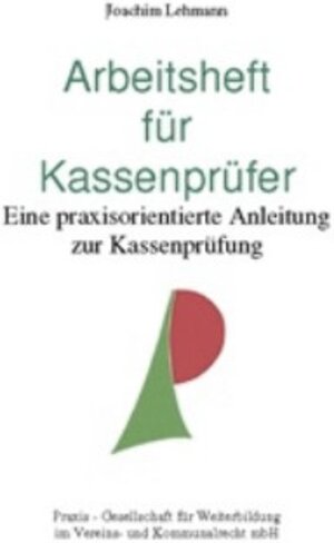 Buchcover Arbeitsheft für Kassenprüfer | Joachim Lehmann | EAN 9783981197679 | ISBN 3-9811976-7-4 | ISBN 978-3-9811976-7-9