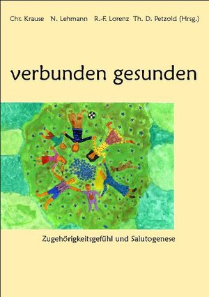 Buchcover verbunden gesunden | Theodor D Petzold | EAN 9783981201208 | ISBN 3-9812012-0-5 | ISBN 978-3-9812012-0-8
