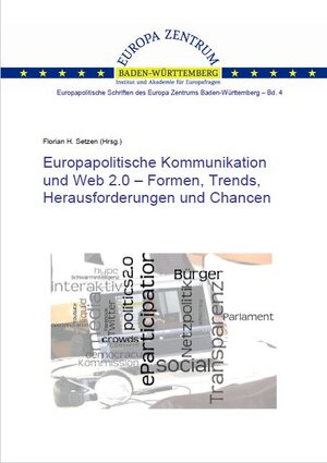 Buchcover Europapolitische Kommunikation und Web 2.0 - Formen, Trends, Herausforderungen und Chancen | Julian Plottka | EAN 9783981203738 | ISBN 3-9812037-3-9 | ISBN 978-3-9812037-3-8