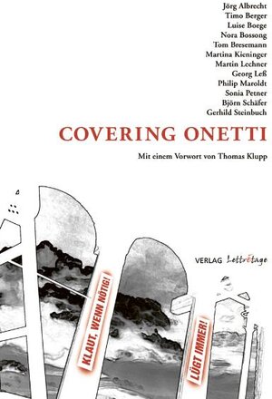 Buchcover Covering Onetti | Jörg Albrecht | EAN 9783981206227 | ISBN 3-9812062-2-3 | ISBN 978-3-9812062-2-7