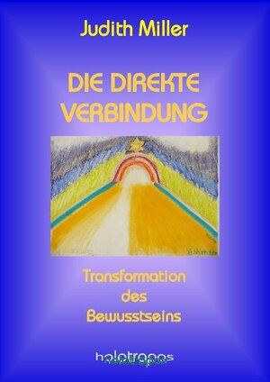 Buchcover Die direkte Verbindung | Judith Miller | EAN 9783981211900 | ISBN 3-9812119-0-1 | ISBN 978-3-9812119-0-0