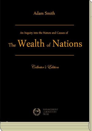 Buchcover An Inquiry into the Nature and Causes of the Wealth of Nations | Adam Smith | EAN 9783981216233 | ISBN 3-9812162-3-7 | ISBN 978-3-9812162-3-3