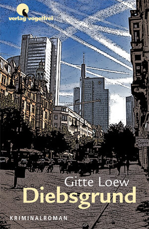 Buchcover Diebsgrund | Gitte Loew | EAN 9783981218862 | ISBN 3-9812188-6-8 | ISBN 978-3-9812188-6-2