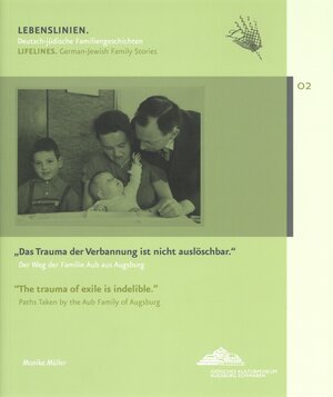 Buchcover Das Trauma der Verbannung ist nicht auslöschbar | Monika Müller | EAN 9783981224634 | ISBN 3-9812246-3-9 | ISBN 978-3-9812246-3-4