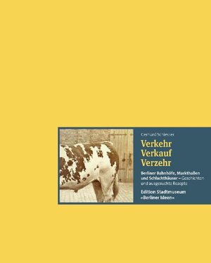 Buchcover Verkehr Verkauf Verzehr | Gerhard Schiesser | EAN 9783981225747 | ISBN 3-9812257-4-0 | ISBN 978-3-9812257-4-7