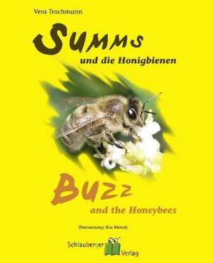 Buchcover Summs und die Honigbienen - Buzz and the Honeybees | Vera Trachmann | EAN 9783981243208 | ISBN 3-9812432-0-X | ISBN 978-3-9812432-0-8