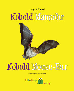 Buchcover Kobold Mausohr - Kobold Mouse-Ear | Irmgard Meißl | EAN 9783981243215 | ISBN 3-9812432-1-8 | ISBN 978-3-9812432-1-5