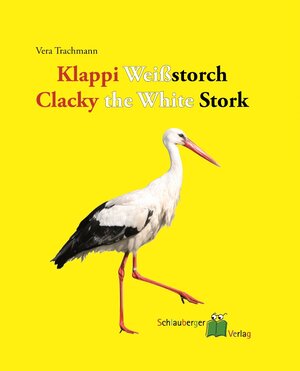 Buchcover Klappi Weißstorch /Clacky the White Stork | Vera Trachmann | EAN 9783981243239 | ISBN 3-9812432-3-4 | ISBN 978-3-9812432-3-9