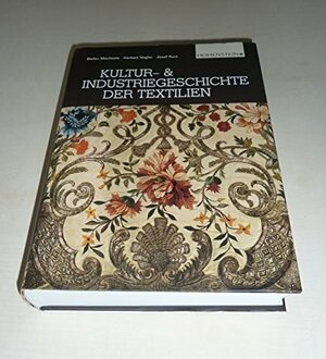 Buchcover Kultur- und Industriegeschichte der Textilien | Stefan Meechels | EAN 9783981248531 | ISBN 3-9812485-3-8 | ISBN 978-3-9812485-3-1
