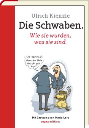 Buchcover Die Schwaben | Ulrich Kienzle | EAN 9783981251005 | ISBN 3-9812510-0-8 | ISBN 978-3-9812510-0-5
