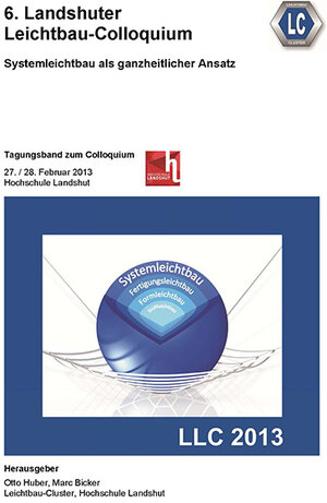 Buchcover 6. Landshuter Leichtbau-Colloquium (2013)  | EAN 9783981269635 | ISBN 3-9812696-3-2 | ISBN 978-3-9812696-3-5