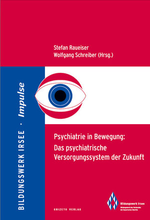 Buchcover Psychiatrie in Bewegung: Das psychiatrische Versorgungssystem der Zukunft  | EAN 9783981273144 | ISBN 3-9812731-4-1 | ISBN 978-3-9812731-4-4