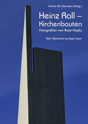 Buchcover Heinz Rall – Kirchenbauten. Fotografien von Rose Hajdu. | Reinhard Lambert Auer | EAN 9783981280395 | ISBN 3-9812803-9-3 | ISBN 978-3-9812803-9-5