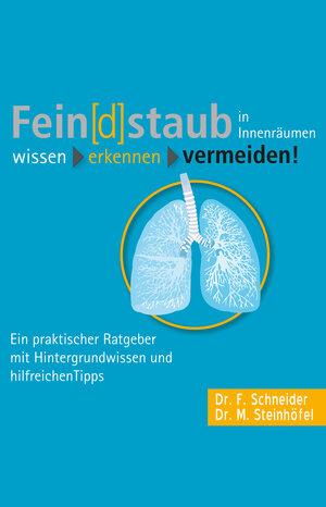 Buchcover Fein[d]staub in Innenräumen | Friedhelm Schneider | EAN 9783981281866 | ISBN 3-9812818-6-1 | ISBN 978-3-9812818-6-6