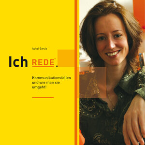 Buchcover Ich REDE. | Isabel Garcia | EAN 9783981284904 | ISBN 3-9812849-0-9 | ISBN 978-3-9812849-0-4