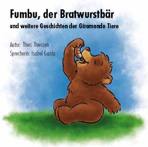 Buchcover Fumbu, der Bratwurstbär | Thies Thiessen | EAN 9783981284942 | ISBN 3-9812849-4-1 | ISBN 978-3-9812849-4-2
