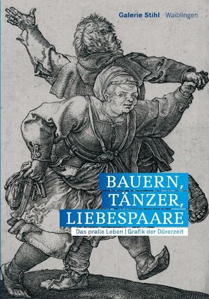 Buchcover Bauern, Tänzer, Liebespaare  | EAN 9783981294255 | ISBN 3-9812942-5-4 | ISBN 978-3-9812942-5-5