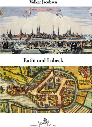 Buchcover Eutin und Lübeck. | Volker Jacobsen | EAN 9783981296167 | ISBN 3-9812961-6-8 | ISBN 978-3-9812961-6-7