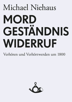 Buchcover Mord, Geständnis, Widerruf | Michael Niehaus | EAN 9783981298703 | ISBN 3-9812987-0-5 | ISBN 978-3-9812987-0-3