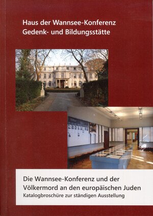 Buchcover Die Wannsee-Konferenz und der Völkermord an den europäischen Juden.  | EAN 9783981311945 | ISBN 3-9813119-4-9 | ISBN 978-3-9813119-4-5