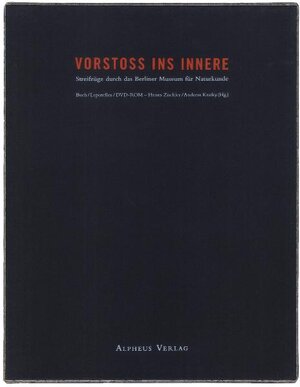 Buchcover Vorstoss ins Innere / Streifzüge durch das Berliner Museum für Naturkunde | Ulrich Moritz | EAN 9783981318401 | ISBN 3-9813184-0-4 | ISBN 978-3-9813184-0-1