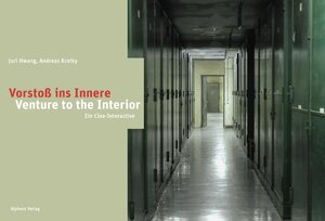 Buchcover Vorstoss ins Innere / Venture to the Interior | Juri Hwang | EAN 9783981318487 | ISBN 3-9813184-8-X | ISBN 978-3-9813184-8-7