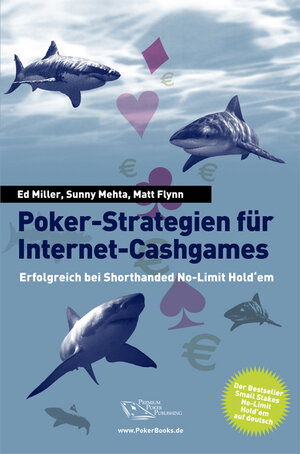 Buchcover Poker-Strategien für Internet-Cashgames | Ed Miller | EAN 9783981322903 | ISBN 3-9813229-0-8 | ISBN 978-3-9813229-0-3