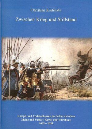 Buchcover Zwischen Krieg und Stillstand | Christian Kodritzki | EAN 9783981324341 | ISBN 3-9813243-4-X | ISBN 978-3-9813243-4-1