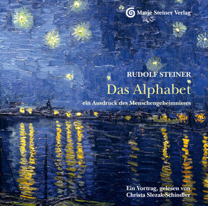 Buchcover Das Alphabet, ein Ausdruck des Menschengeheimnisses | Rudolf Steiner | EAN 9783981325508 | ISBN 3-9813255-0-8 | ISBN 978-3-9813255-0-8