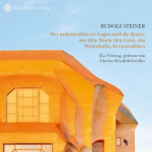 Buchcover Der individualisierte Logos und die Kunst, aus dem Worte den Geist, das Wesenhafte, herauszulösen | Rudolf Steiner | EAN 9783981325591 | ISBN 3-9813255-9-1 | ISBN 978-3-9813255-9-1