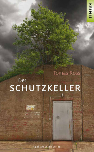 Buchcover Der Schutzkeller | Tomas Ross | EAN 9783981327076 | ISBN 3-9813270-7-1 | ISBN 978-3-9813270-7-6