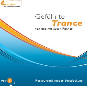 Buchcover Geführte Trance Vol.1 - Ressourcen [wieder-] entdeckung (Hypnose CD) | Susan Fischer | EAN 9783981331400 | ISBN 3-9813314-0-0 | ISBN 978-3-9813314-0-0