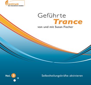 Buchcover Geführte Trance Vol. 3 - Selbstheilungskräfte aktivieren (Hypnose CD) | Susan Fischer | EAN 9783981331424 | ISBN 3-9813314-2-7 | ISBN 978-3-9813314-2-4